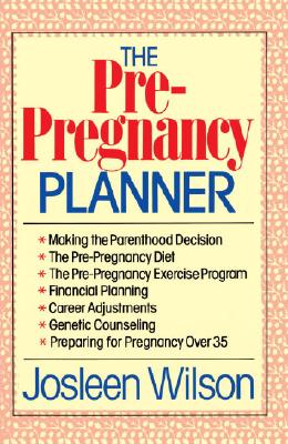 The Pre Pregnancy Planner - Josleen Wilson