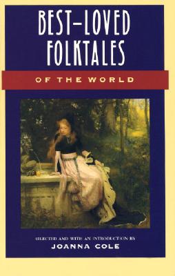 Best-Loved Folktales of the World - Joanna Cole