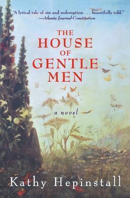 The House of Gentle Men - Kathy Hepinstall