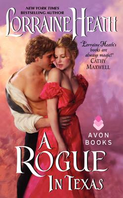 A Rogue in Texas - Lorraine Heath