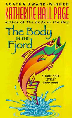 The Body in the Fjord - Katherine Hall Page