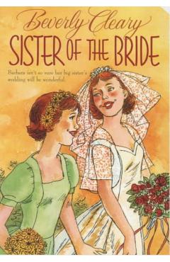 Sister of the Bride - Beverly Cleary