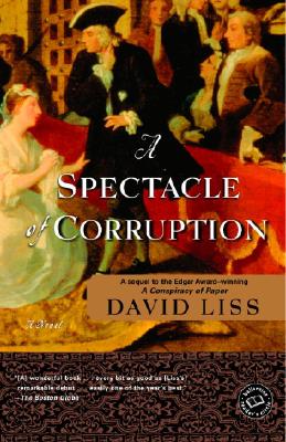 A Spectacle of Corruption - David Liss