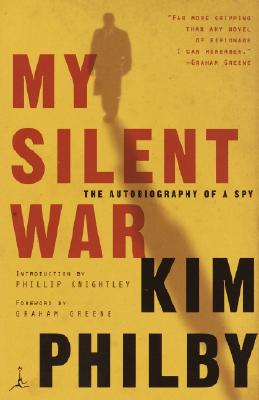 My Silent War: The Autobiography of a Spy - Kim Philby