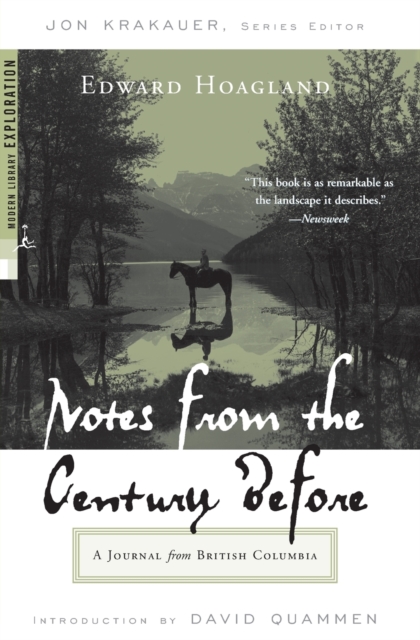 Notes from the Century Before: A Journal from British Columbia - Edward Hoagland