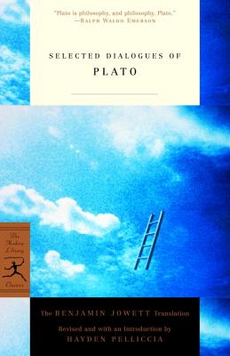 Selected Dialogues of Plato: The Benjamin Jowett Translation - Plato