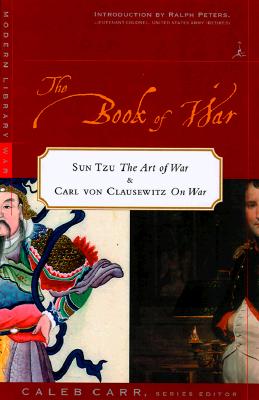 The Book of War: Includes the Art of War by Sun Tzu & on War by Karl Von Clausewitz - Sun Tzu