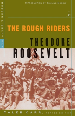 The Rough Riders - Theodore Roosevelt