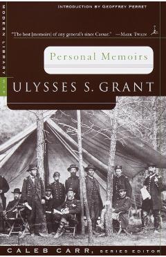 Personal Memoirs - Ulysses S. Grant