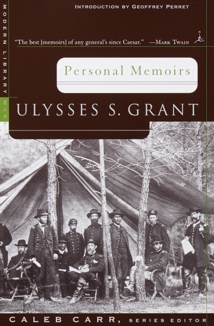 Personal Memoirs - Ulysses S. Grant