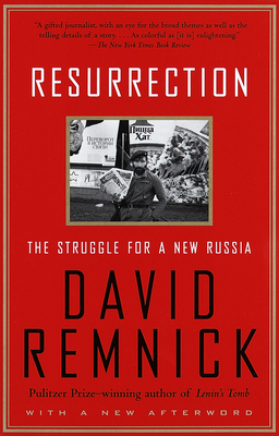 Resurrection: The Struggle for a New Russia - David Remnick
