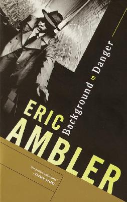 Background to Danger - Eric Ambler