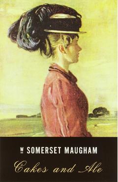 Cakes and Ale - W. Somerset Maugham
