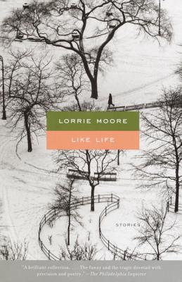 Like Life - Lorrie Moore