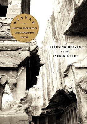 Refusing Heaven: Poems - Jack Gilbert