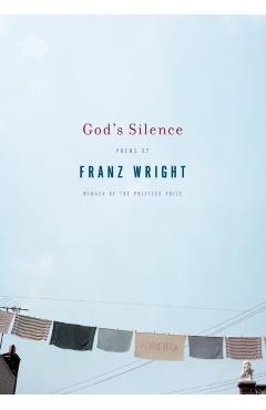 God's Silence - Franz Wright