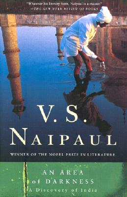 An Area of Darkness: A Discovery of India - V. S. Naipaul