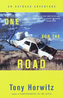 One for the Road: An Outback Adventure - Tony Horwitz