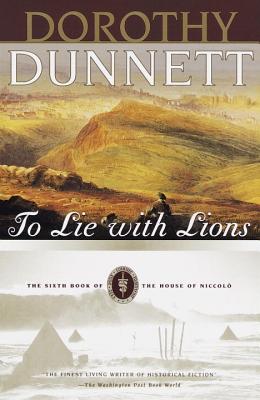 To Lie with Lions: Book Six of the House of Niccolo - Dorothy Dunnett