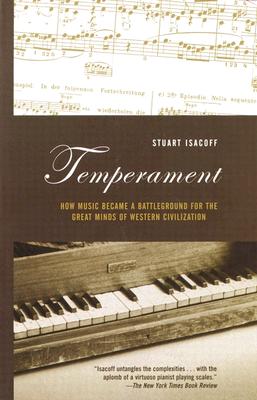 Coperta cărții 'Temperament: How Music Became a Battleground for the Great Minds of Western Civilization - Stuart Isacoff'
