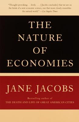 The Nature of Economies - Jane Jacobs