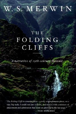 The Folding Cliffs: A Narrative - W. S. Merwin