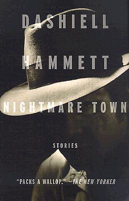 Nightmare Town: Stories - Dashiell Hammett