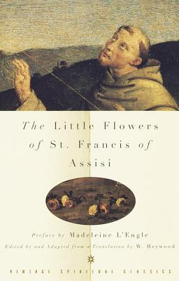 The Little Flowers of St. Francis of Assisi - Francis Assisi