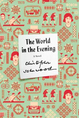 World in the Evening - Christopher Isherwood