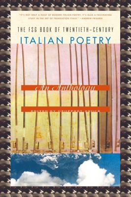 FSG Book of Twentieth-Century Italian Poetry: An Anthology - Geoffrey Brock