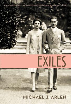 Exiles: A Memoir - Michael J. Arlen