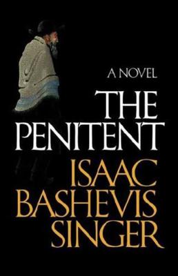 The Penitent - Isaac Bashevis Singer