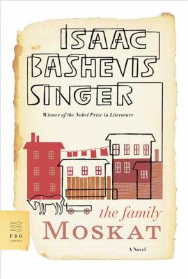 The Family Moskat - Isaac Bashevis Singer