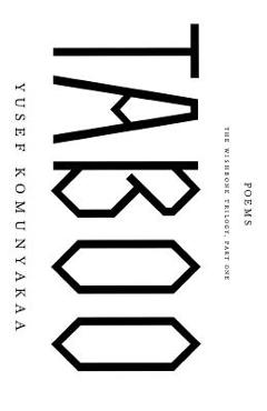 Coperta cărții 'Taboo: The Wishbone Trilogy, Part One; Poems - Yusef Komunyakaa'
