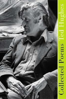 Collected Poems - Ted Hughes
