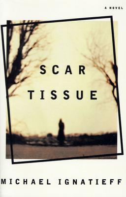 Scar Tissue - Michael Ignatieff
