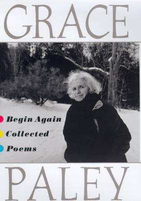Begin Again - Grace Paley