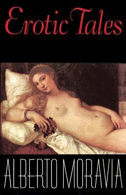 Erotic Tales: Stories - Alberto Moravia