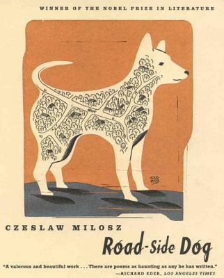 Road-Side Dog - Czeslaw Milosz
