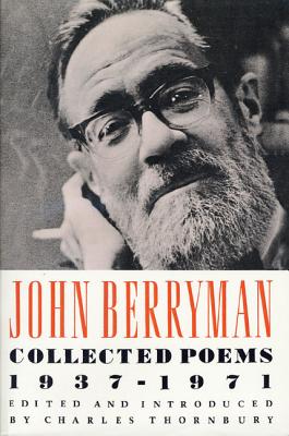 Collected Poems 1937-1971 - John Berryman