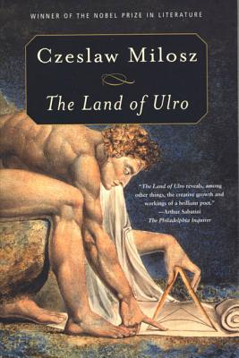 The Land of Ulro - Czeslaw Milosz