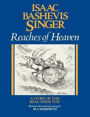 Reaches of Heaven - Isaac Bashevis Singer