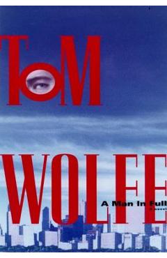 Coperta cărții 'A Man in Full - Tom Wolfe'