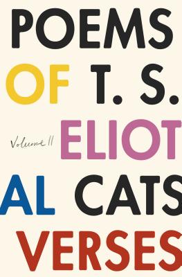 Poems of T. S. Eliot: Volume II - T. S. Eliot