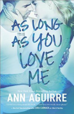 As Long as You Love Me Origina - Ann Aguirre