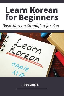 Learn Korean for Beginners - Basic Korean Simplified for You - Ji-young S