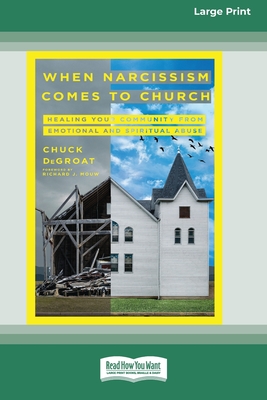 Coperta cărții 'When Narcissism Comes to Church: Healing Your Community From Emotional and Spiritual Abuse [16pt Large Print Edition] -'