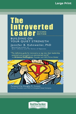 The Introverted Leader: Building on Your Quiet Strength [16 Pt Large Print Edition] - Jennifer Kahnweiler