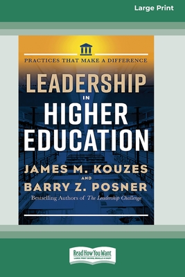 Leadership in Higher Education: Practices That Make A Difference [Standard Large Print 16 Pt Edition] - Jim Kouzes