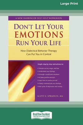 Don't Let Your Emotions Run Your Life (16pt Large Print Edition) - Scott E. Spradlin